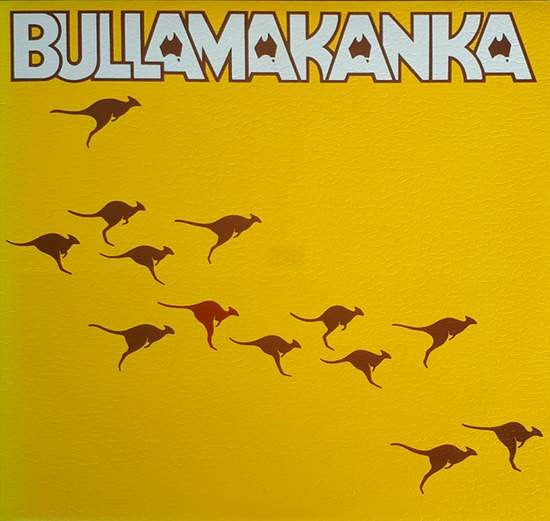 Bullamakanka : Bullamakanka (LP, Album)