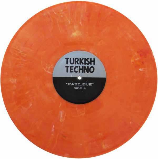 Turkish Techno : Past Due (12", Album, Ora)