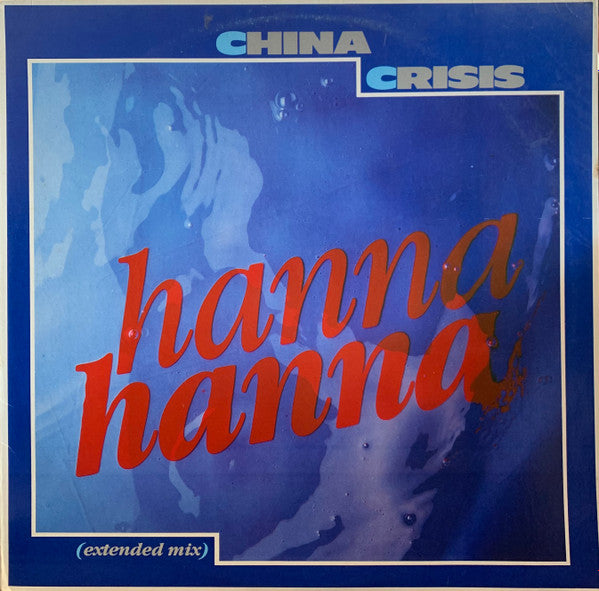 China Crisis : Hanna Hanna (Extended Mix) (12", Promo)