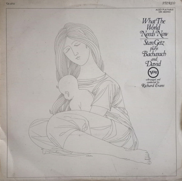 Stan Getz : What The World Needs Now (Stan Getz Plays Bacharach And David) (LP, Album)