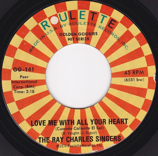 The Ray Charles Singers : Love Me With All Your Heart (Cuando Calienta El Sol) / Al Di La (7&quot;, Single)