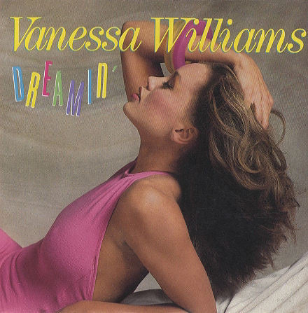 Vanessa Williams : Dreamin' (7")