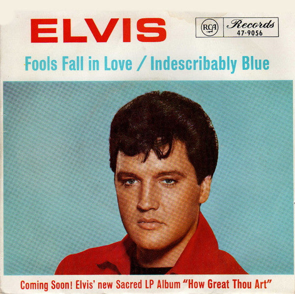 Elvis Presley With The Jordanaires : Indescribably Blue / Fools Fall In Love (7&quot;)