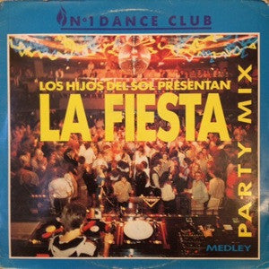 Los Hijos Del Sol : La Fiesta (Party Mix) (Medley) (12", Maxi, Mixed)