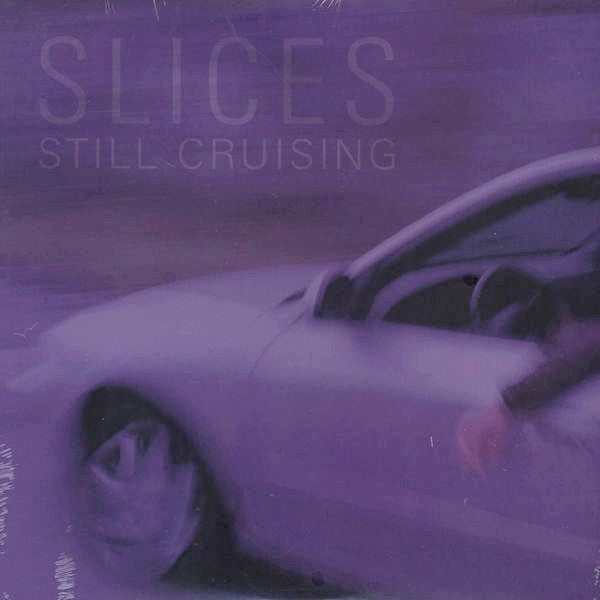 Slices : Still Cruising (LP, Pin)