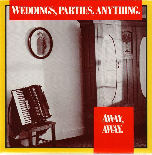 Weddings, Parties, Anything : Away Away (7&quot;, Single)