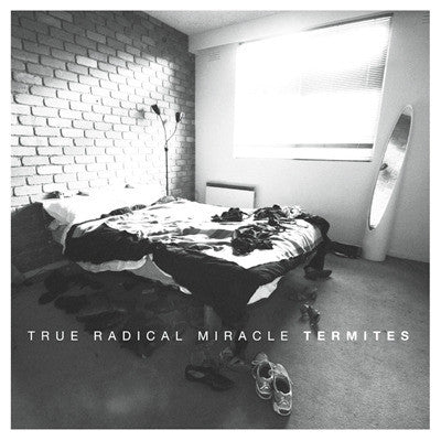 True Radical Miracle : Termites (LP)