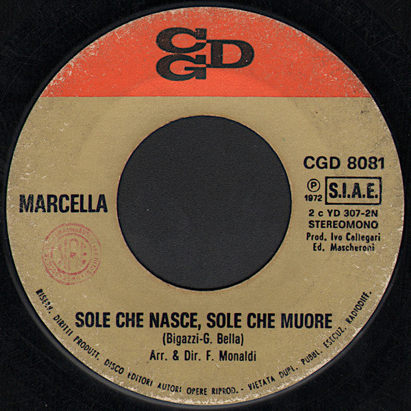 Marcella Bella : Sole Che Nasce, Sole Che Muore  (7")