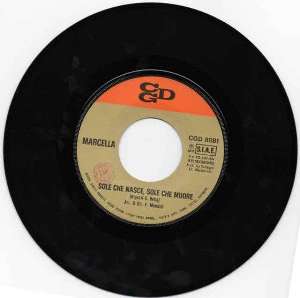 Marcella Bella : Sole Che Nasce, Sole Che Muore  (7")
