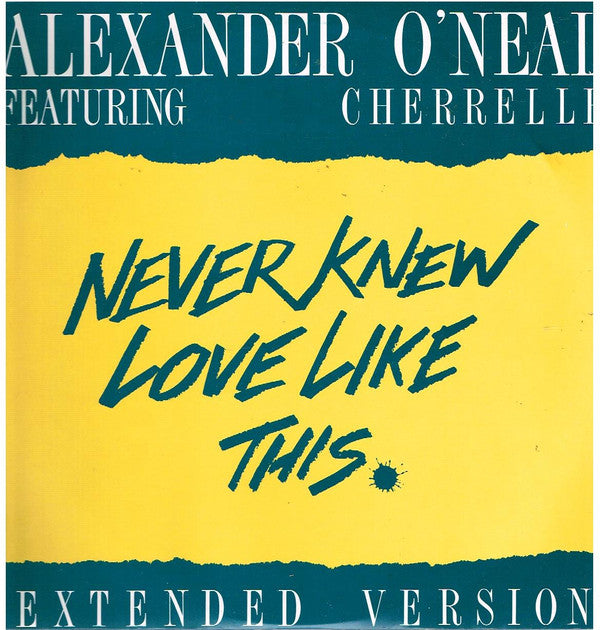 Alexander O&#39;Neal Featuring Cherrelle : Never Knew Love Like This (12&quot;)