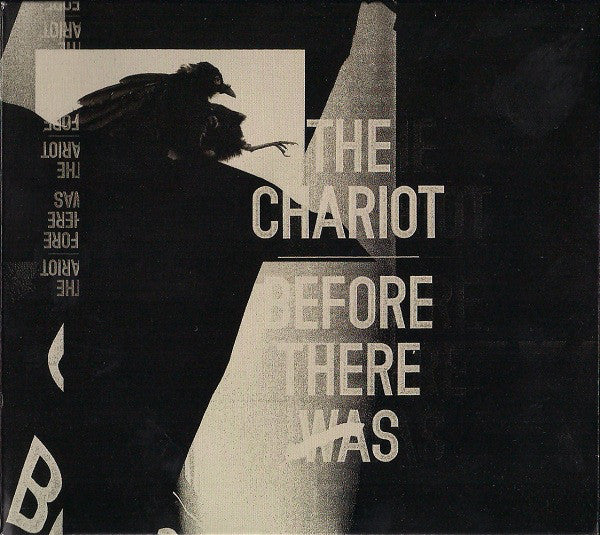 The Chariot : Before There Was (CD, Album, RE + CD, Album, RE + CD, Album, RE + Co)