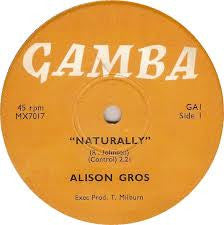 Alison Gros : Naturally (7&quot;, Single)