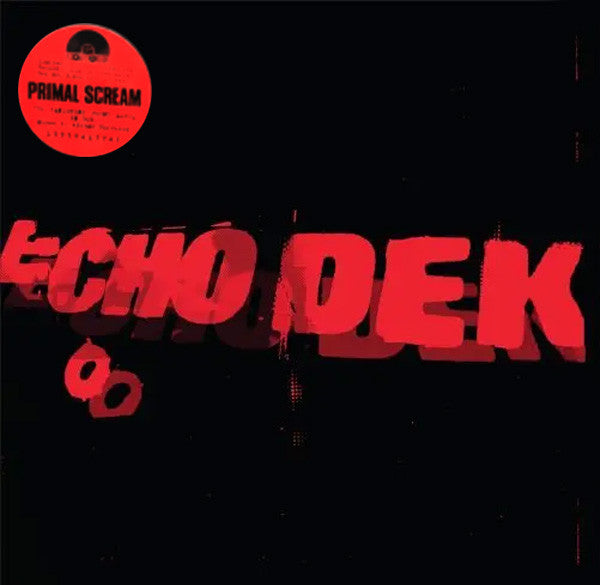 Primal Scream : Echo Dek (LP, Album, RSD, Ltd, RE, Red)