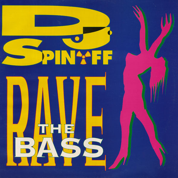 DJ Spinoff : Rave The Bass (12&quot;)