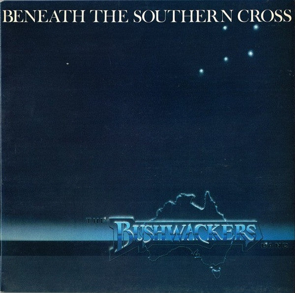 The Bushwackers : Beneath The Southern Cross (LP, Album)