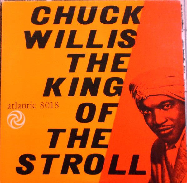 Chuck Willis : The King Of The Stroll (LP, Mono, RE)