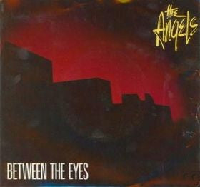 The Angels : Between The Eyes (7&quot;, Single)