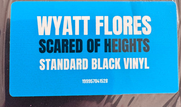 Wyatt Flores : Scared Of Heights (LP, Album)