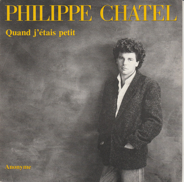 Philippe Chatel : Quand J'Etais Petit (7", Single)