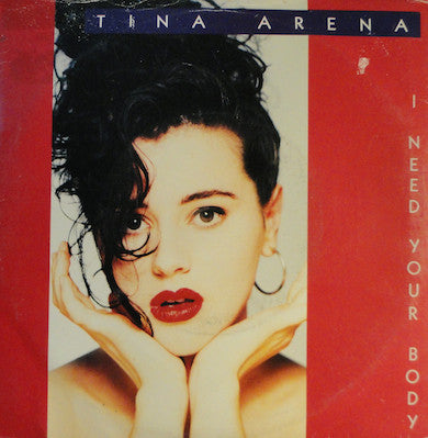 Tina Arena : I Need Your Body (7&quot;, Single)