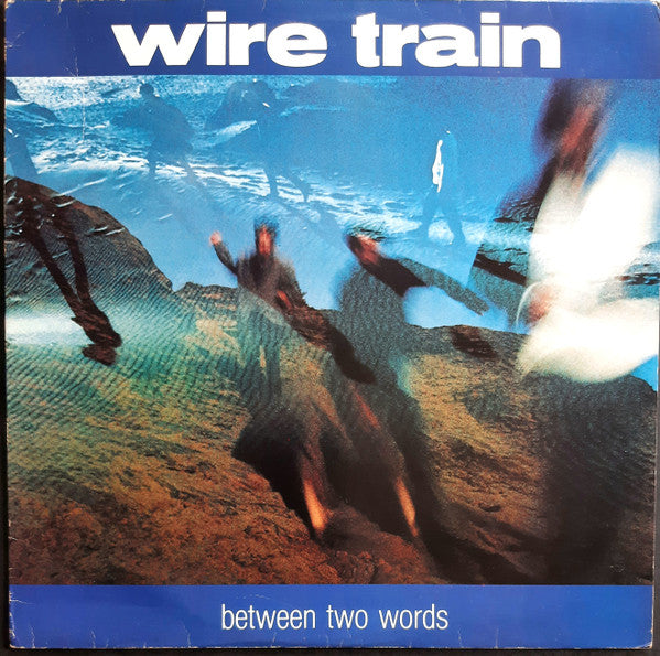 Wire Train : Between Two Words (LP, Album)