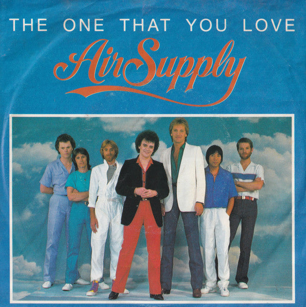 Air Supply : The One That You Love (7", Single)