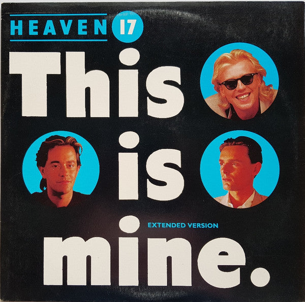 Heaven 17 : This Is Mine (Extended Version) (12&quot;, Single)