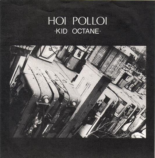 Hoi Polloi (4) : Kid Octane (7&quot;, Single)