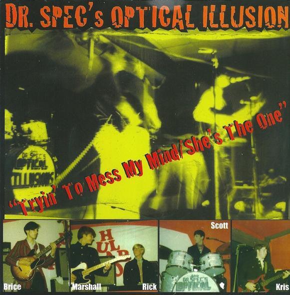 Dr. Spec's Optical Illusion : Tryin' To Mess My Mind / She's The One (7", Single, RE)