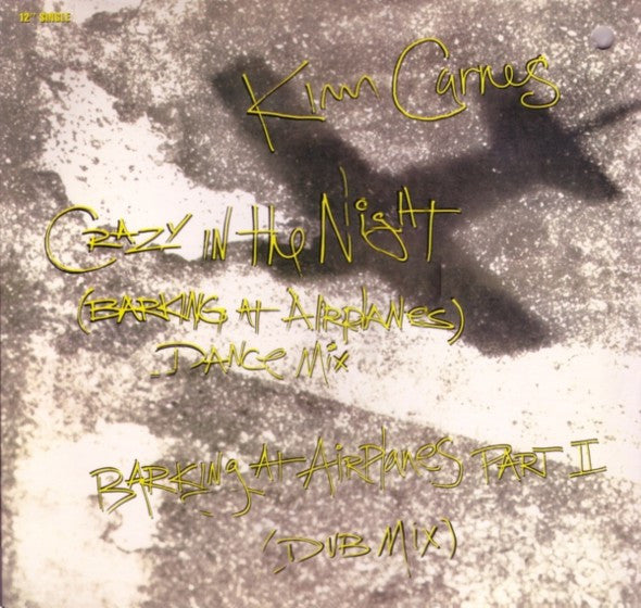 Kim Carnes : Crazy In The Night (Barking At Airplanes) (12", Single)