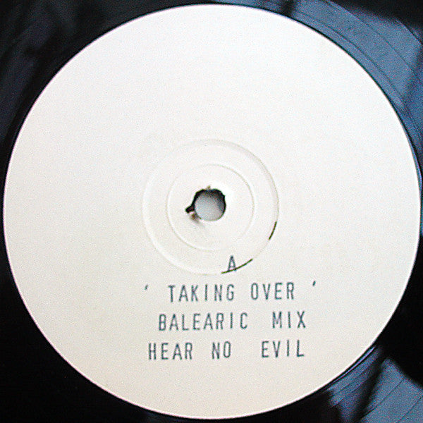 Hear No Evil : Taking Over (Balearic Mix) (12&quot;, W/Lbl)