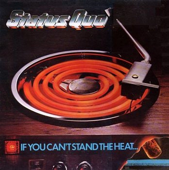 Status Quo : If You Can't Stand The Heat (LP, Album, Gat)