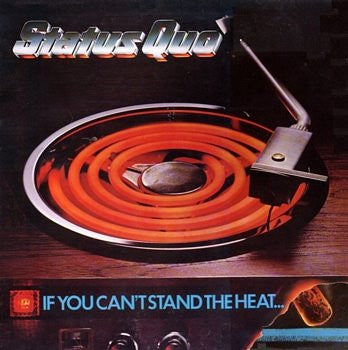 Status Quo : If You Can&#39;t Stand The Heat (LP, Album, Gat)
