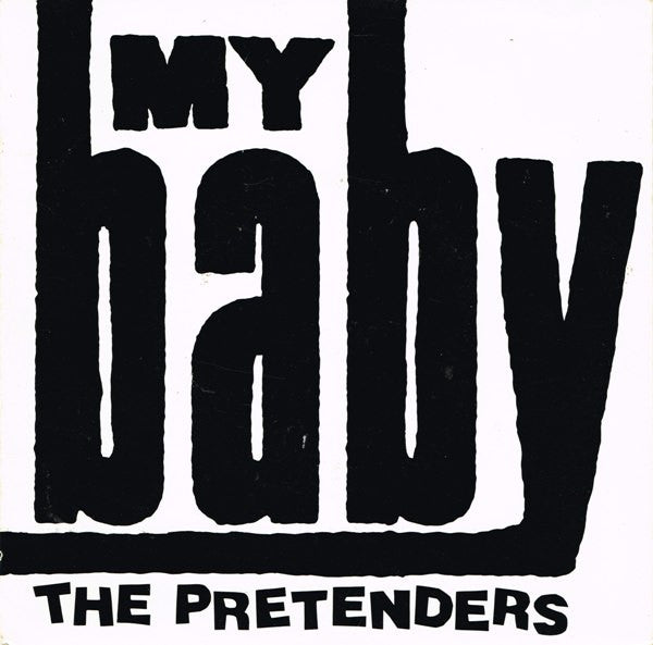 The Pretenders : My Baby (7&quot;, Single)