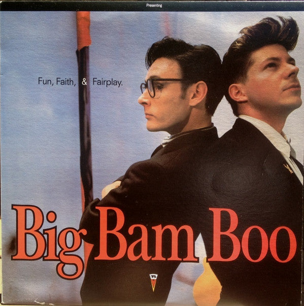 Big Bam Boo : Fun, Faith, &amp; Fairplay (LP, Album)