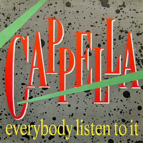 Cappella : Everybody Listen To It (12&quot;)