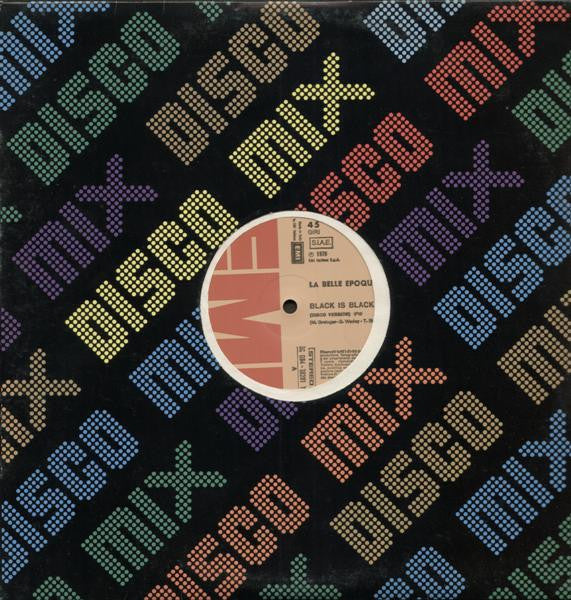 La Belle Epoque* : Black Is Black (Disco Version) (12")