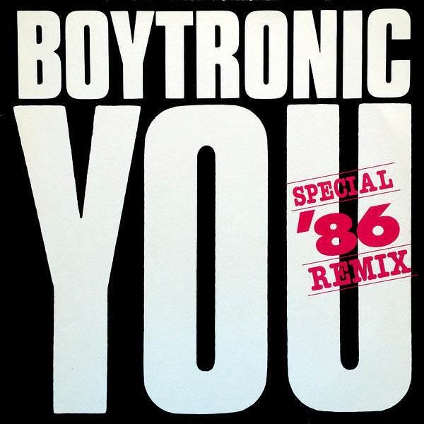 Boytronic : You (Special &#39;86 Remix) (12&quot;)