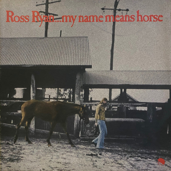 Ross Ryan : ...My Name Means Horse (LP, Album, Gat)