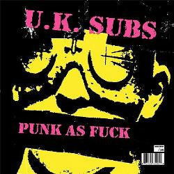 UK Subs : Punk As Fuck (LP, Comp, Ltd, Ora)