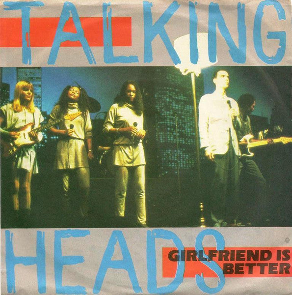 Talking Heads : Girlfriend Is Better (7", Single)