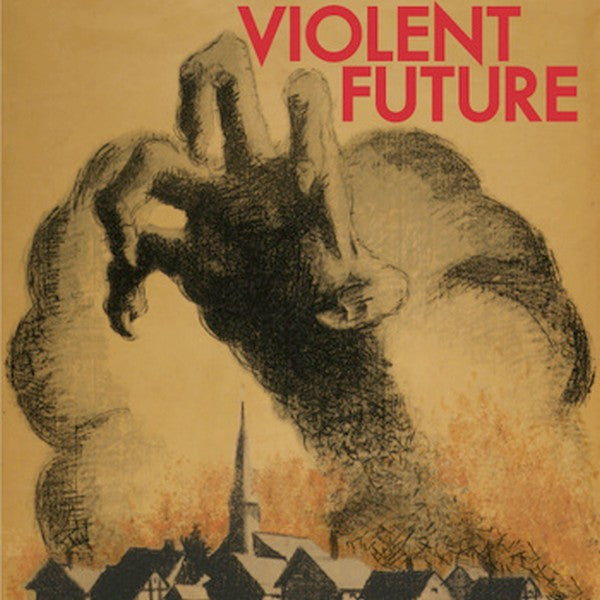 Violent Future : Violent Future (7&quot;)