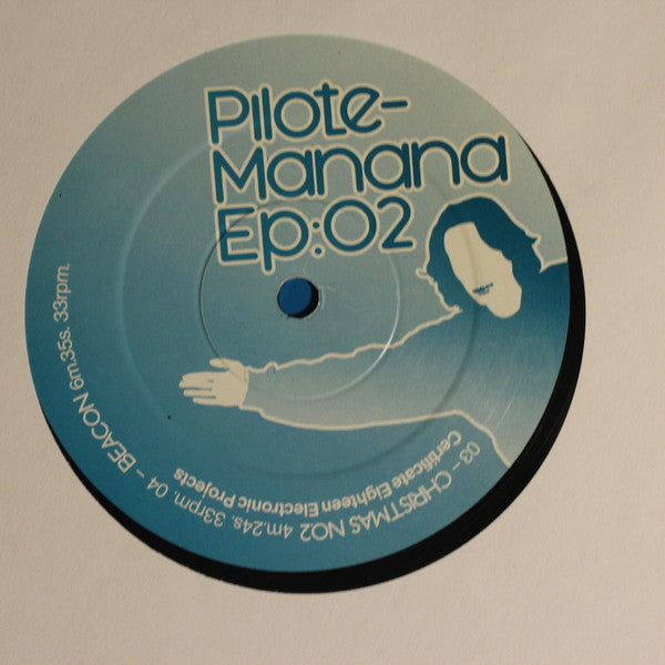 Pilote : Manana Ep:02 (12", EP, Ltd)