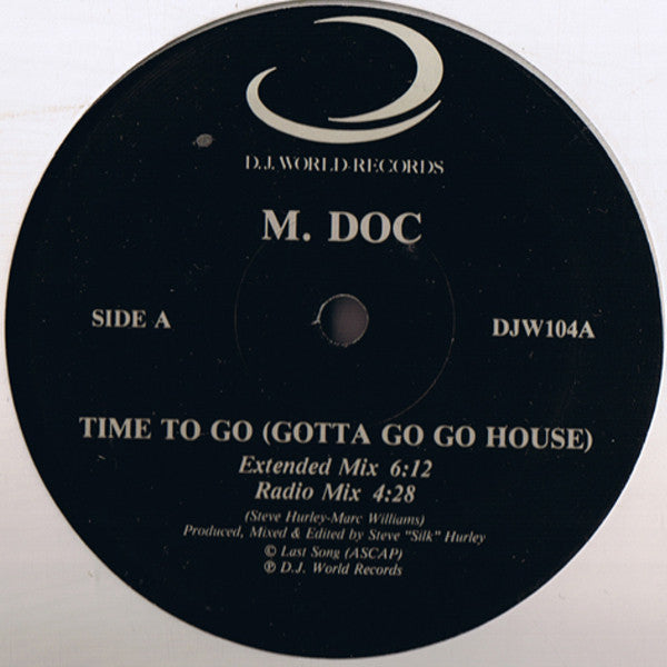 M. Doc : Time To Go (Gotta Go Go House) (12")