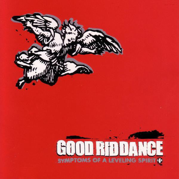 Good Riddance : Symptoms Of A Leveling Spirit (CD, Album, Enh)