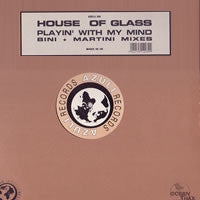 House Of Glass : Playin' With My Mind (Bini + Martini Mixes) (12")