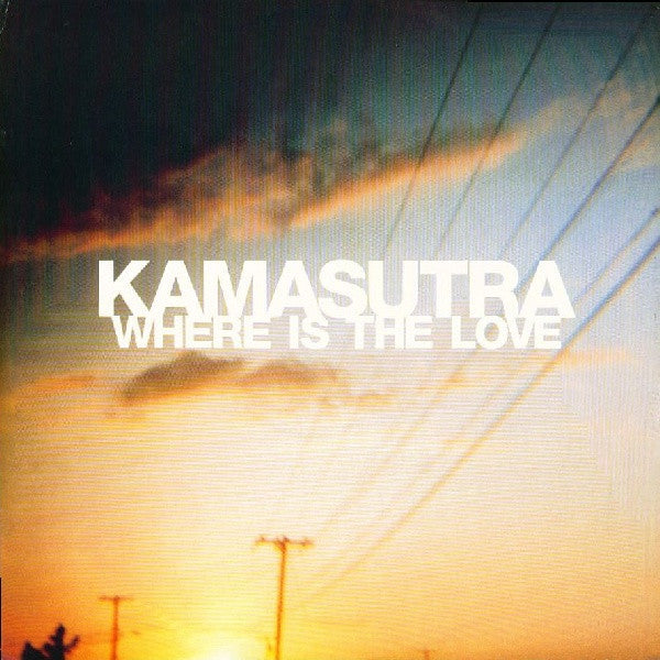 Kamasutra : Where Is The Love (12&quot;)