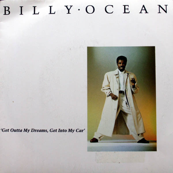 Billy Ocean : Get Outta My Dreams, Get Into My Car (7&quot;)