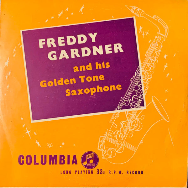 Freddy Gardner : Freddy Gardner And His Golden Tone Saxophone (10&quot;, Mono)