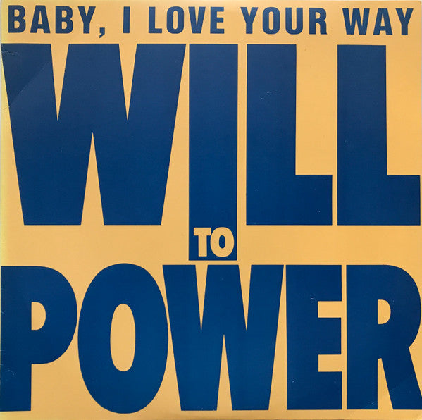 Will To Power : Baby, I Love Your Way (12&quot;, Single)